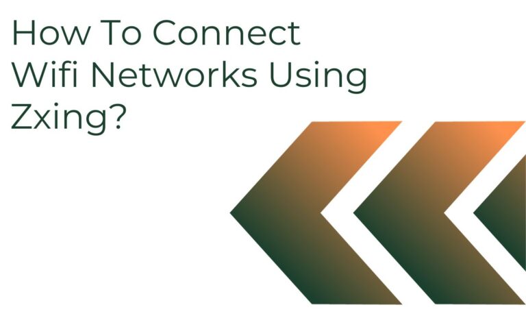 How To Connect Wifi Networks Using Zxing